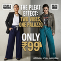 Palazo ₹99- stretchable upto 38"